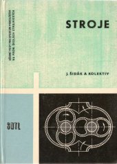 kniha Stroje pro studium pracujících na průmyslových školách strojnických Učeb. text, SNTL 1963