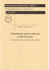 kniha Vádemékum autora odborné a vědecké práce (se zaměřením na práce pedagogické), Masarykova univerzita, Pedagogická fakulta 2000