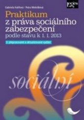 kniha Praktikum z práva sociálního zabezpečení podle stavu k 1.1.2013, Leges 2012