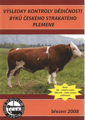 kniha Býci - české strakaté [plemeno] výsledky kontroly dědičnosti, Českomoravská společnost chovatelů 2008