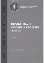 kniha Trestní právo hmotné a procesní multimediální učební text, Masarykova univerzita 2012