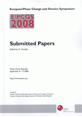 kniha European\Phase Change and Ovonics Symposium - E\PCOS 2008 Praha, Czech Republic, September 8-9, 2008 : submitted papers, University of Pardubice 2008