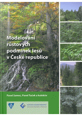 kniha Modelování růstových podmínek lesů v České republice, Univerzita Palackého, katedra geoinformatiky 2012