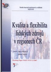 kniha Kvalita a flexibilita lidských zdrojů v regionech ČR, Národní observatoř zaměstnanosti a vzdělávání NOZV-NVF 2007