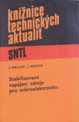 kniha Stabilizované napájecí zdroje pro mikroelektroniku, SNTL 1985
