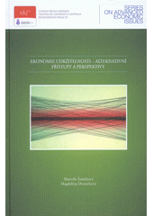 kniha Ekonomie udržitelnosti alternativní přístupy a perspektivy, Vysoká škola báňská 2013