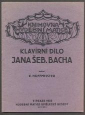 kniha Klavírní dílo Jana Šeb. Bacha, Hudební Matice Umělecké Besedy 1922