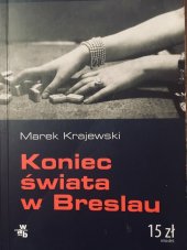 kniha Koniec świata w Breslau, Wydawnictwo W.A.B. 2006