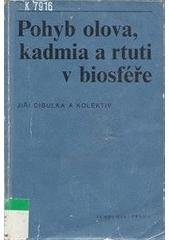 kniha Pohyb olova, kadmia a rtuti v biosféře, Academia 1991