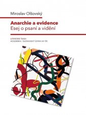 kniha Anarchie a evidence Esej o psaní a vidění, Academia 2020