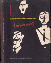 kniha Od sudetoněmeckého separatismu k plánům odvety iredentistický puč něm. nacionalistů v ČSR v letech 1918-19, Severočeské krajské nakladatelství 1960