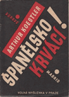 kniha Španělsko krvácí dokumenty o ukrutnostech spáchaných španělskými povstalci, Volná myšlenka 1937