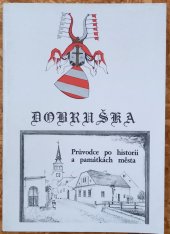 kniha Dobruška Průvodce po historii a památkách města, Městské muzeum v Dobrušce 1993