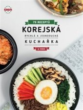 kniha Korejská rychlá a jednoduchá kuchařka 79 receptů, Shin food 2016