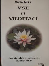 kniha Vše o meditaci Jak si rychle a jednoduše zklidnit mysl, Espero 2003