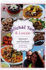 kniha Břicháč Tom a Lucie Tajemství naší kuchyně, Václav S. Cigánek  2016