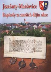 kniha Jezeřany-Maršovice kapitoly ze starších dějin obce, Obec Jezeřany-Maršovice 2006