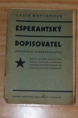 kniha Esperantský dopisovatel Návod, jak psáti esperantské dopisy soukromé a obchodní = (Esperanto-korespondanto) : Instrukcio, kiel skribi privatajn kaj komercajn leterojn en Esperanto, Josef Svoboda 1935