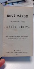 kniha Nový zákon pána a spasitele našeho Ježíše Krista, A. Reichard a Komp. 1871