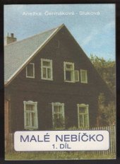 kniha Malé nebíčko 1. díl Po stopách Karoliny Světlé, Sdružení rodáků a přátel kraje Karoliny Světlé 1993