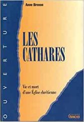 kniha Les Cathares Vie et mort d'une Eglise chrétienne, Jacques Grancher 1996