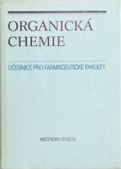 kniha Organická chemie učebnice pro farmaceutické fakulty, Avicenum 1990