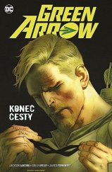 kniha Green Arrow 8. - Konec cesty, BB/art 2022