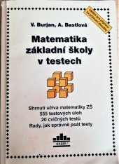 kniha Matematika základní školy v testech Shrnutí učiva matematiky ZŠ v 575 úlohách, Exam Bratislava 1999