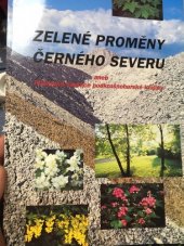 kniha Zelené proměny černého severu plastická operace podkrušnohorské krajiny, Bílý slon 1995