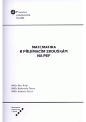 kniha Matematika k přijímacím zkouškám na PEF, Mendelova univerzita  2011