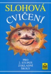 kniha Slohová cvičení pro 2. stupeň ZŠ a odpovídající ročníky víceletých gymnázií, SPN 1999