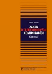 kniha Zákon o elektronických komunikacích komentář, Linde 2008