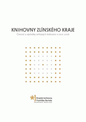 kniha Knihovny Zlínského kraje činnost a výsledky veřejných knihoven v roce 2006/, Krajská knihovna Františka Bartoše 2007