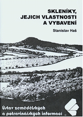 kniha Skleníky, jejich vlastnosti a vybavení, Ústav zemědělských a potravinářských informací 2004