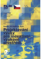 kniha Projektování výuky pro inovativní výukové prostředí, Ostravská univerzita v Ostravě 2008