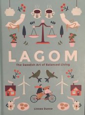 kniha Lagom The Swedish Art of Balanced Living, Octopus Books 2017