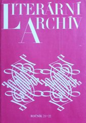 kniha Sborník Památníku národního písemnictví Literární archiv 21 - 22, Památník národního písemnictví 1986