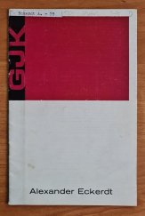 kniha Alexander Eckerdt Malba a grafika : Katalog výstavy, Brno, 3.4-29.4.1973, Český fond výtvarných umění 1973