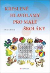 kniha Kreslené hlavolamy pro malé školáky, Grada 2011