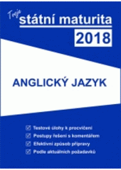 kniha Tvoje státní maturita 2018 - Anglický jazyk, Gaudetop 2017