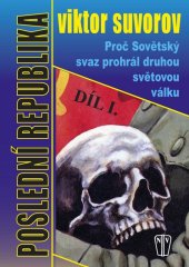 kniha Poslední republika 1. proč Sovětský svaz prohrál druhou světovou válku, Naše vojsko 2008