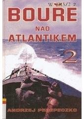 kniha Bouře nad Atlantikem 2., Naše vojsko 2007