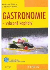 kniha Gastronomie vybrané kapitoly, Vysoká škola obchodní a hotelová 2016