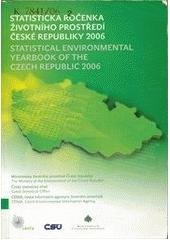 kniha Statistická ročenka životního prostředí České republiky 2006 = Statistical environmental yearbook of the Czech Republic 2006, Ministerstvo životního prostředí České republiky 2006