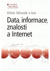 kniha Data, informace, znalosti a Internet, C. H. Beck 2001