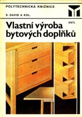 kniha Vlastní výroba bytových doplňků, SNTL 1983