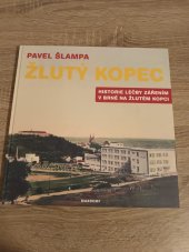 kniha Žlutý Kopec Historie léčby zářením v Brně na Žlutém Kopci, Maxdorf 1918