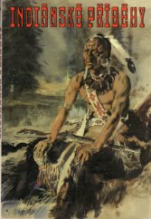 kniha Indiánské příběhy [úryvky z románů], Albatros 1987