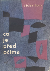 kniha Co je před očima verše z let 1959-60, Mladá fronta 1962