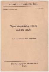 kniha Vývoj mluvnického systému českého jazyka Určeno pro posl. fak. filosof., SPN 1968